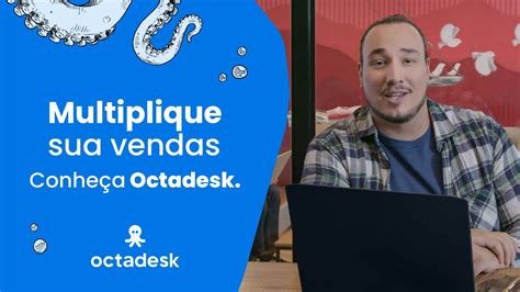 Multiplique Suas Vendas Conhe A O Octadesk Youtube