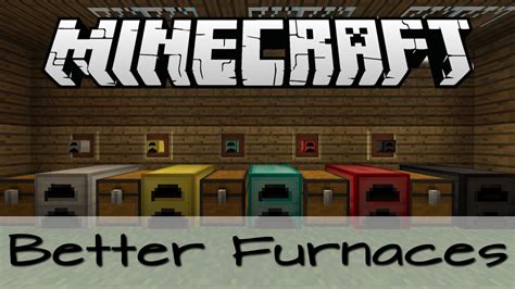 Minecraft Mod Showcase Better Furnaces เตารุ่นใหม่ Youtube