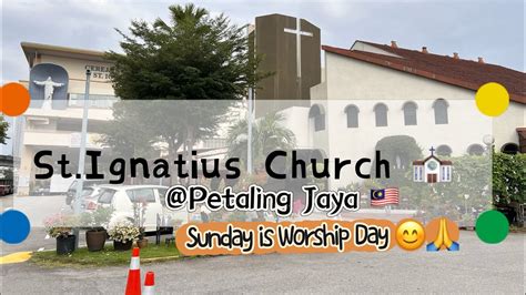 Malaysia Journey Going To St Ignatius Church Petaling Jaya