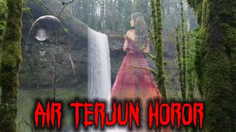 Air Terjun Paling Horor Di Pulau Sumatra Youtube