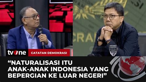 Eks Exco PSSI Paparkan Soal Naturalisasi Catatan Demokrasi TvOne