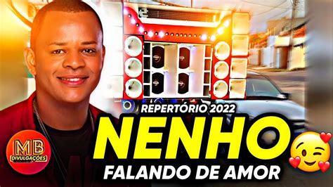 Nenho Falando De Amor Repert Rio Novo Mb Divulga Es Youtube