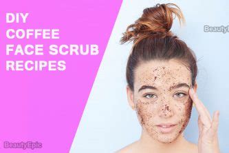 12 DIY Coffee Face Scrub Recipes To Get Beautiful Skin Naturally