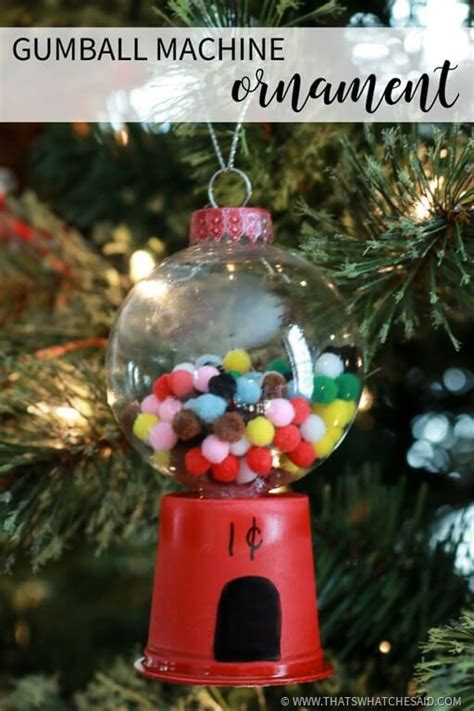 Diy Gumball Machine Handmade Ornament Thats What Che Said