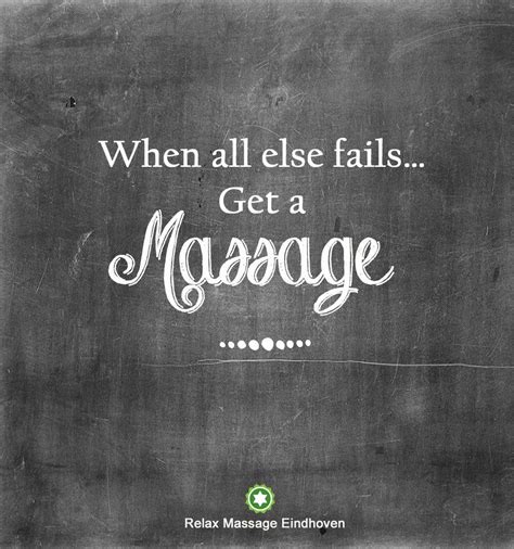 Pin Van Relax Massage Eindhoven Op Relax And Massage Quotes Massage Citaten Massagetherapie