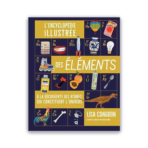 L Encyclopédie illustrée des éléments Lisa Congdon