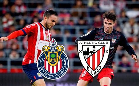 Chivas Vs Athletic De Bilbaco D Nde Ver Partido Amistoso En Vivo