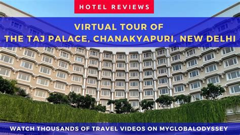 Virtual Tour Of The Taj Palace Hotel Chanakyapuri New Delhi Minus
