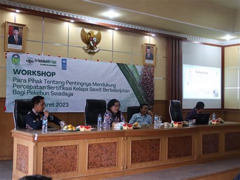 Workshop Pentingnya Dukungan Para Piihak Dalam Percerpatan Sertifikasi Ispo Bagi Pekebun Swadaya