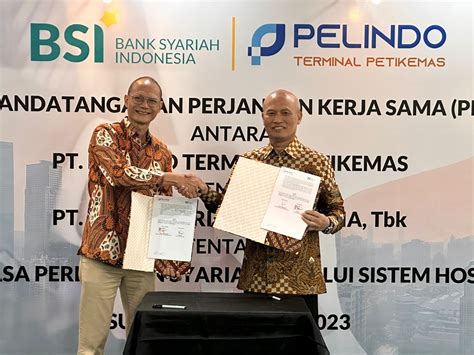 Gandeng Pelindo Terminal Petikemas BSI Dukung Digitalisasi Layanan Di