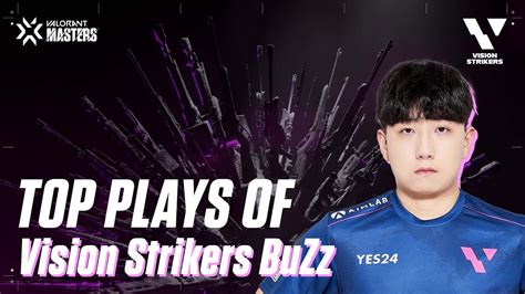 BuZz TOP Plays Of Vision Strikers 1 09 07 VALORANT Masters KR