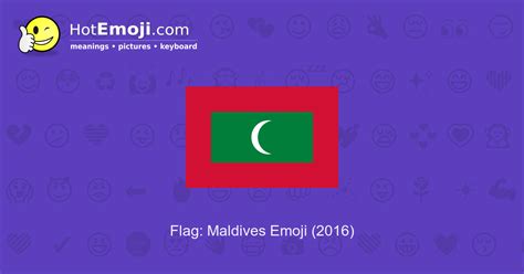 🇲🇻 Flag: Maldives Emoji Meaning with Pictures: from A to Z