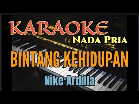 Karaoke Bintang Kehidupan Nike Ardilla Nada Pria Youtube