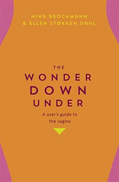 Everything You Need To Know About The Vagina Book Celebrates Female Sex Organ Without Even A
