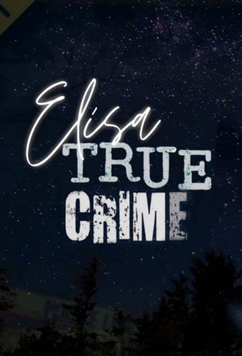 Tv Time Elisa True Crime Tvshow Time