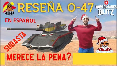 Reseña O 47 World of Tanks Blitz Español Merece la pena comprar 0 47