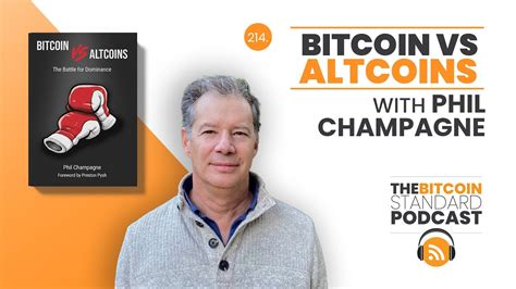 214 Bitcoin Vs Altcoins With Phil Champagne YouTube