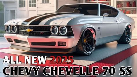 2025 Chevrolet Chevelle 70ss The Perfect Blend Of Classic Design And