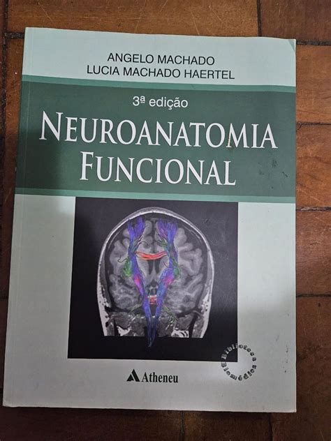 Neuroanatomia Funcional 3edição Angelo Machado Livro Atheneu Usado