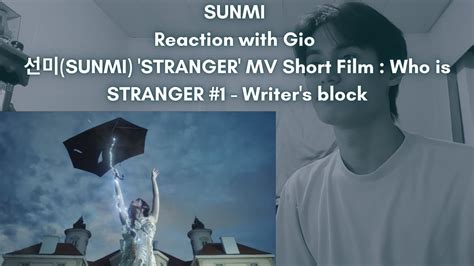 SUNMI Reaction with Gio 선미 SUNMI STRANGER MV Short Film Who is