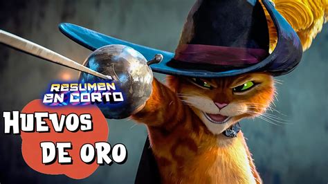 HUEVOS DE ORO El Gato Con Botas Resumen En Corto YouTube