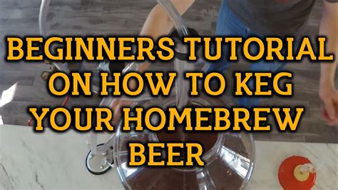 Beginners Tutorial on How To Keg Your Homebrew Beer