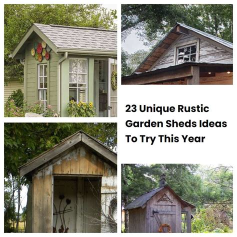 23 Unique Rustic Garden Sheds Ideas To Try This Year Sharonsable