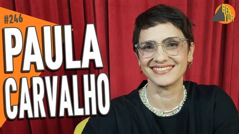 Paula Carvalho Joly Ben Yur Podcast Youtube