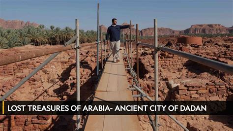 Lost Treasures Of Arabia Ancient City Of Dadan Osn