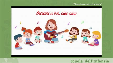 Canzone Ciao Ciao Amici Di Scuola Youtube