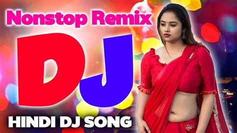 New Dj Remix Old Hindi Dance Dj Song Nonstop Fully Dance Dj