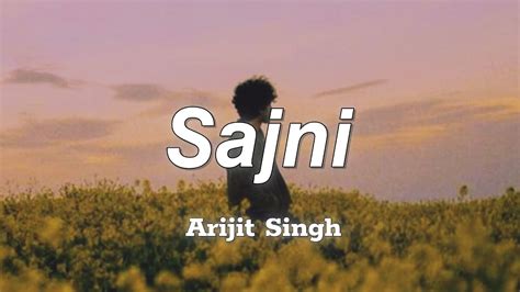 O Sajni Re Arijit Singh Lyrical Video Sajni Lyrics Laapata