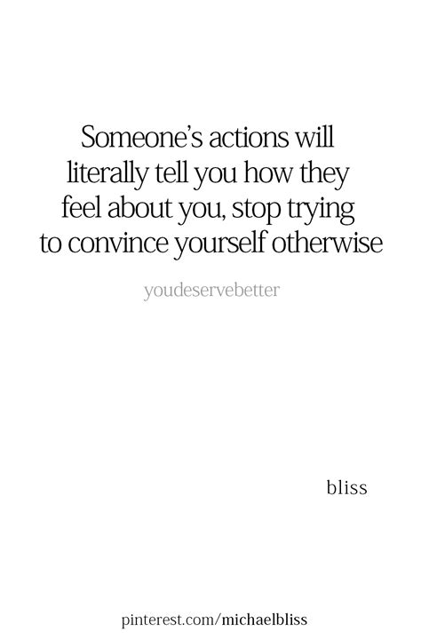 Someones Actions Will Literally Tell You How They Feel About You Stop