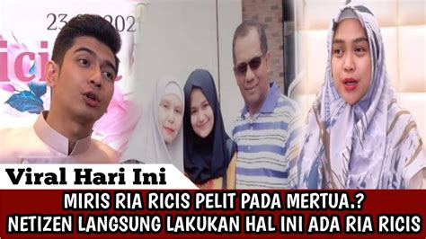 DI CAP PELIT SAMA MERTUA RIA RICIS NANGIS DI KULITI NETIZEN SAMPAI