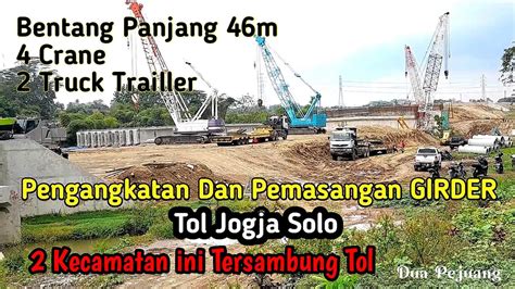 Pengangkatan Dan Pemasangan Girder Kecamatan Ini Segera Tersambung