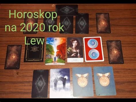 Horoskop na 2020 rok LEW zmiany wybory spełnienie pragnień YouTube