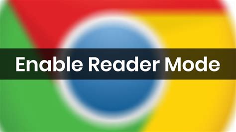 How To Use Google Chromes Hidden Reader Mode Enable And Use Reader