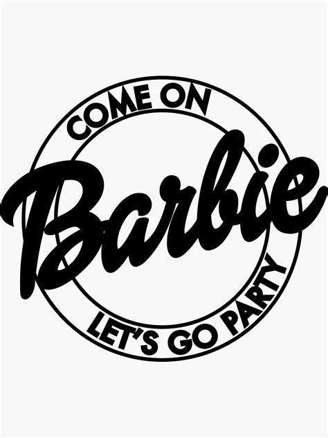 Come On Barbie Lets Go Party Sticker For Sale By PulPleshop Redbubble