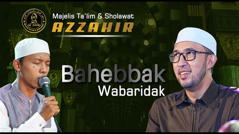 Bahebbak Wabaridak Azzahir 2022 Habib Ali Zainal Abidin Assegaf Youtube