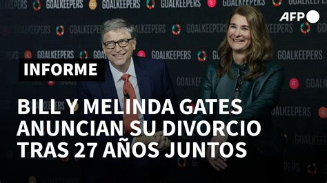 Bill Gates Y Su Esposa Melinda Anuncian Su Divorcio Tras A Os Juntos