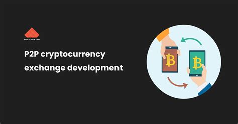 P2p Crypto Exchange Development