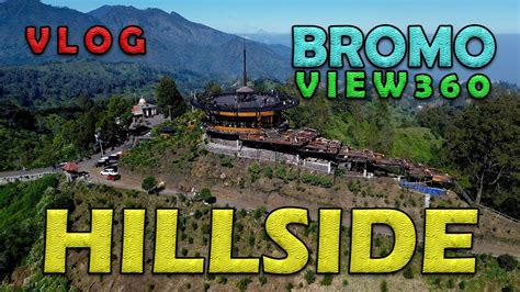 CAFE DENGAN PEMANDANGAN 360 BROMO HILLSIDE YouTube