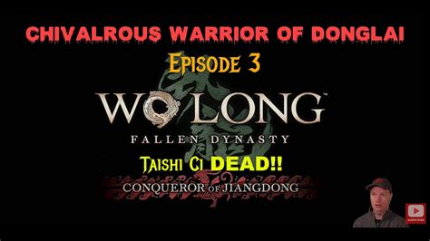 Wo Long Fallen Dynasty Conqueror Of Jiangdong Part 3 Chivalrous