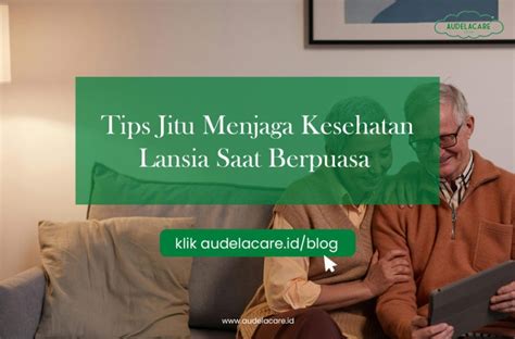 Kumpulan Blog Kesehatan Lansia Audelacare Indonesia