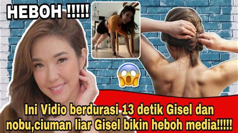 TERSEBAR Ini Vidio Berdurasi 13 Detik Gisel Dan Nobu Ciuman Liar