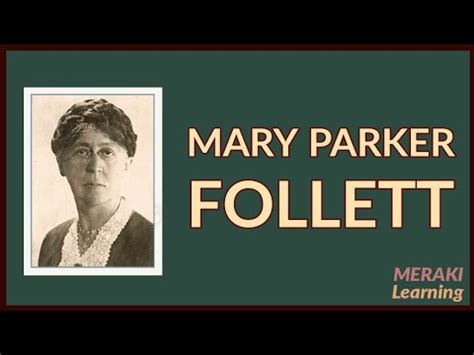 Mary Parker Follet: Biography and Contributions to the Administration ...