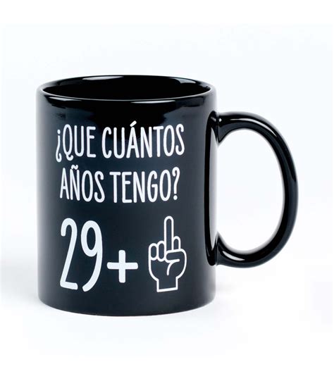 Taza Para Cumplea Os Que Cu Ntos A Os Tengo