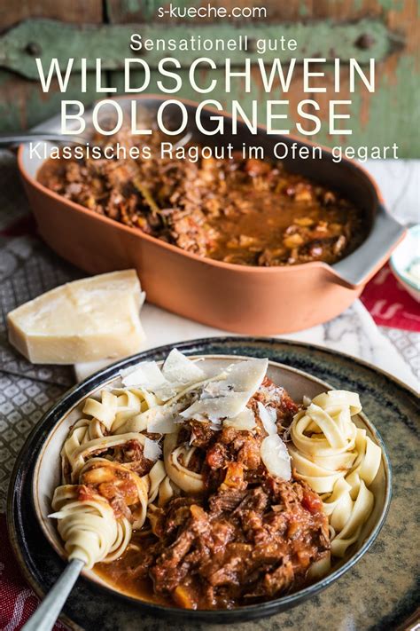 Tagliatelle Mit Wildschwein Bolognese Ragu Alla Bolognese Rag