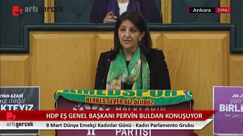 Hdp E Genel Ba Kan Pervin Buldan Kad N Parlamento Grubunda