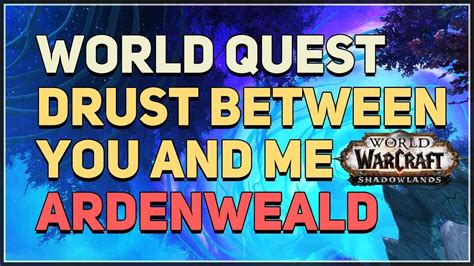 Drust Between You And Me Wow Quest Youtube